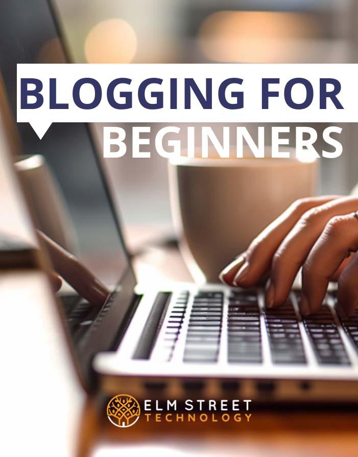 Elm Street - Blogging For Beginners Guide PDF